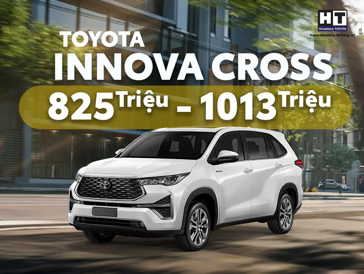 Toyota Innova Cross 7 chỗ Hybrid - giá 825 triệu đến 1,013 tỷ, Toyota Hiroshima Tân Cảng