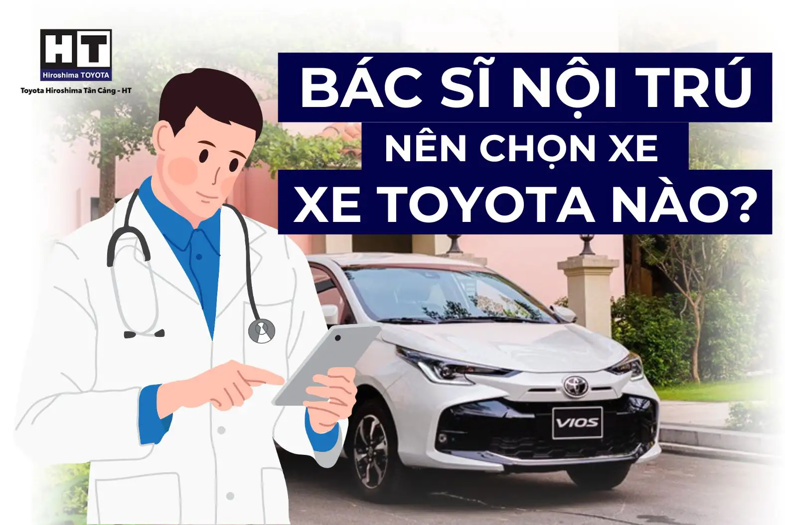 Bác Sĩ Nội Trú Nên Chọn Xe Toyota Nào Chia Sẻ Từ Toyota Tân Cảng 1
